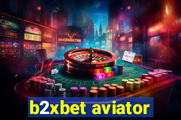 b2xbet aviator